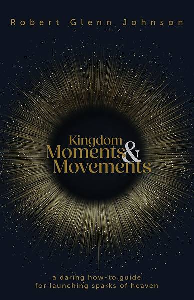 Picture of Kingdom Moments and Movements