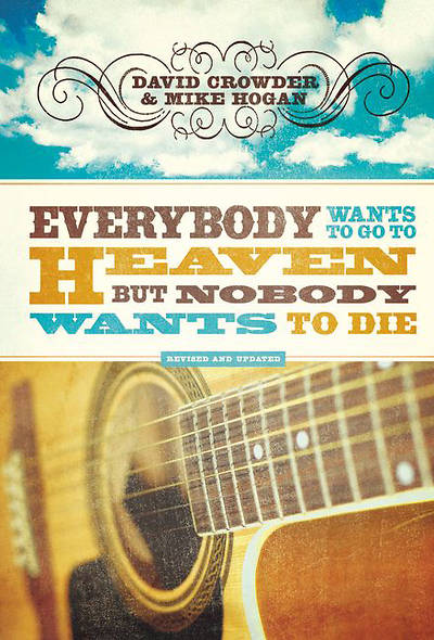 Picture of Everybody Wants to Go to Heaven, But Nobody Wants to Die