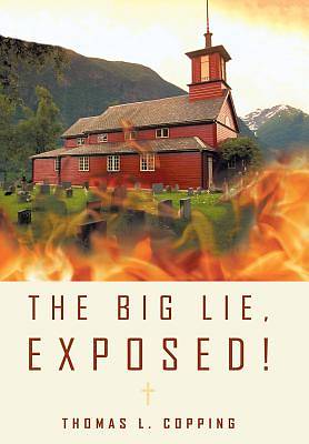 Picture of The Big Lie, Exposed!