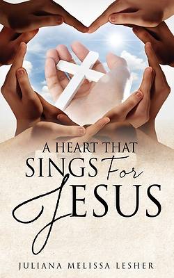 Picture of A Heart That Sings For Jesus