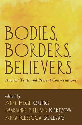 Picture of Bodies, Borders, Believers [ePub Ebook]