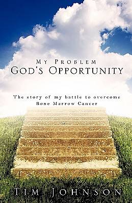 Picture of My Problem God's Opportunity