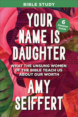 Picture of Your Name Is Daughter Bible Study