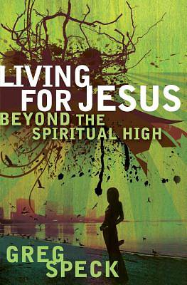 Picture of Living for Jesus Beyond the Spiritual High [ePub Ebook]