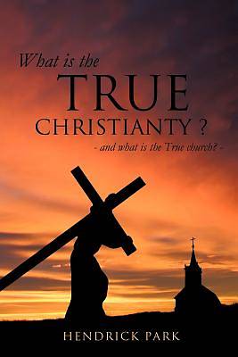 Picture of What Is the True Christianty ?
