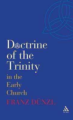 Picture of A Brief History of the Doctrine of the Trinity in the Early Church
