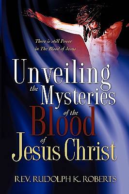 Picture of Unveiling the Mysteries of the Blood of Jesus Christ