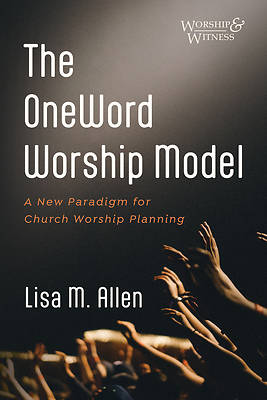 Picture of The OneWord Worship Model