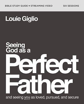 Picture of Seeing God as a Perfect Father Study Guide Plus Streaming Video