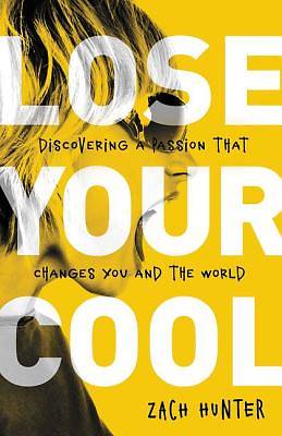 Picture of Lose Your Cool, Revised and Expanded Edition