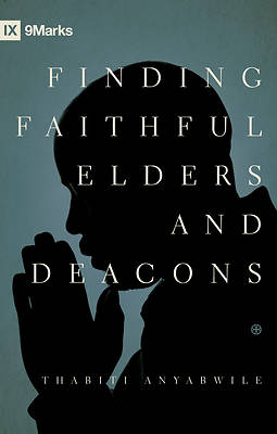 Picture of Finding Faithful Elders and Deacons