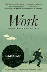 Picture of Work - Prison or Place of Destiny?