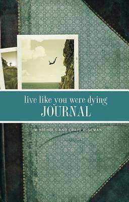 Picture of Live Like You Were Dying Journal