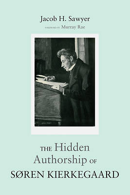 Picture of The Hidden Authorship of Søren Kierkegaard