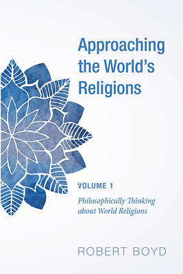 Picture of Approaching the World's Religions, Volume 1