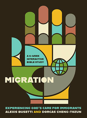 Migration: Experiencing God's Care for Immigrants