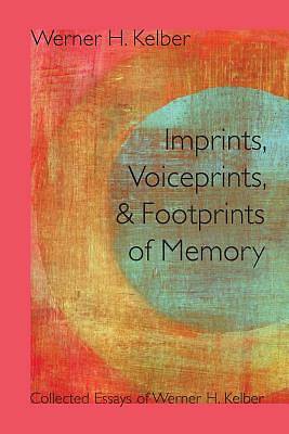 Picture of Imprints, Voiceprints, and Footprints of Memory