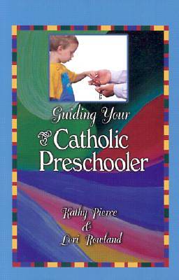 Picture of Guiding Your Catholic Preschooler