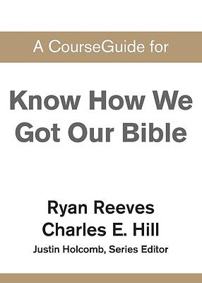 Picture of A CourseGuide for Know How We Got Our Bible