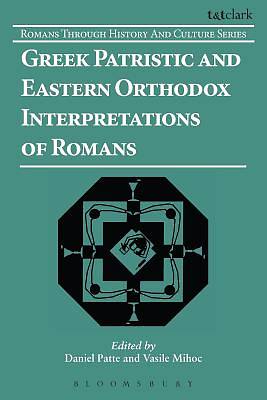 Picture of Greek Patristic and Eastern Orthodox Interpretations of Romans