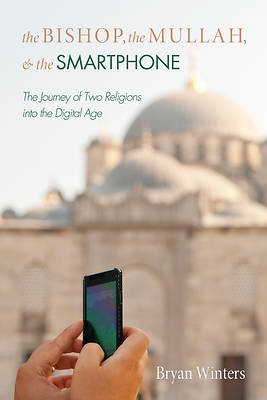 Picture of The Bishop, the Mullah, and the Smartphone