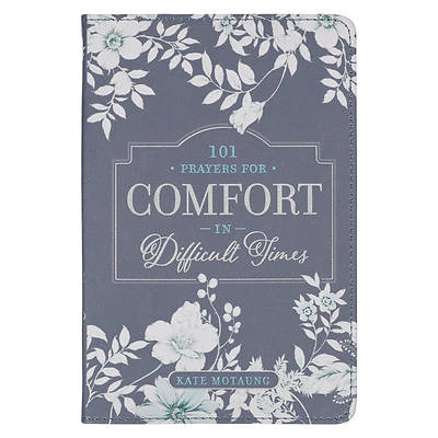 Picture of 101 Prayers for Comfort in Difficult Times Faux Leather Gift Book