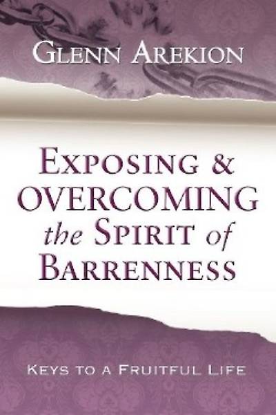 Picture of Exposing & Overcoming the Spirit of Barrenness