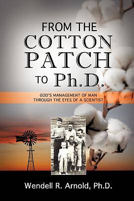 Picture of From the Cotton Patch to PH.D.