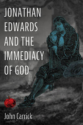 Picture of Jonathan Edwards and the Immediacy of God