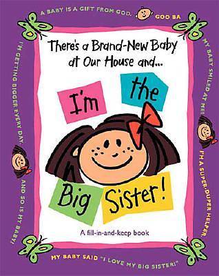 Picture of There's a Brand-New Baby at Our House And...I'm the Big Sister!