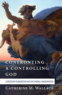 Picture of Confronting a Controlling God