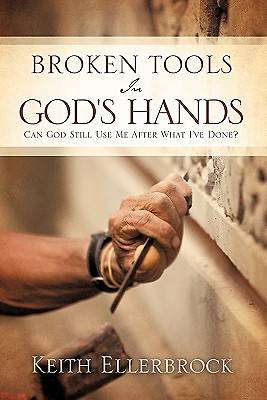 Picture of Broken Tools in God's Hands