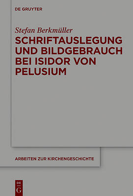 Picture of Schriftauslegung Und Bildgebrauch Bei Isidor Von Pelusium