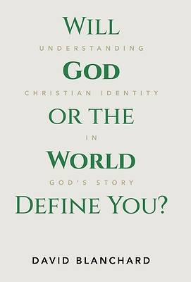 Picture of Will God or the World Define You?