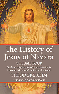 Picture of The History of Jesus of Nazara, Volume Four