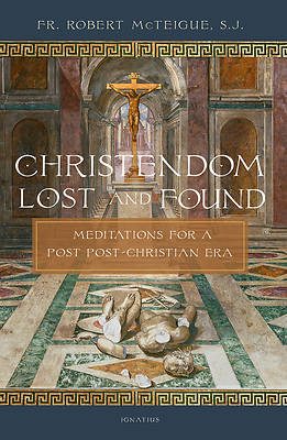 Picture of Christendom Lost and Found
