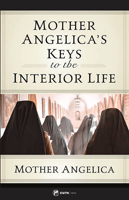 Picture of Mother Angelica's Keys to the Interior Life