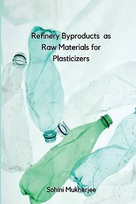 Picture of Refinery Byproducts as Raw Materials for Plasticizers