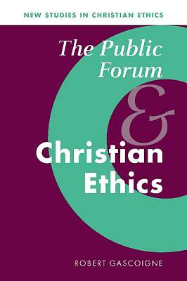 Picture of The Public Forum and Christian Ethics