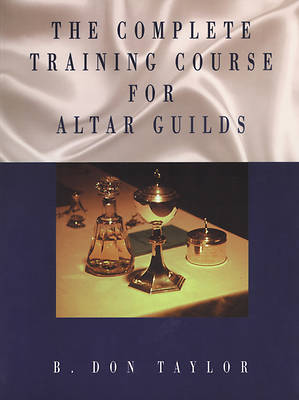 Picture of The Complete Training Course for Altar Guilds