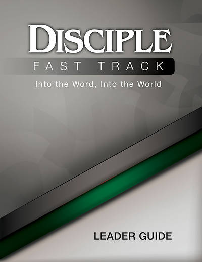 Picture of Disciple Fast Track Into the Word, Into the World Leader Guide