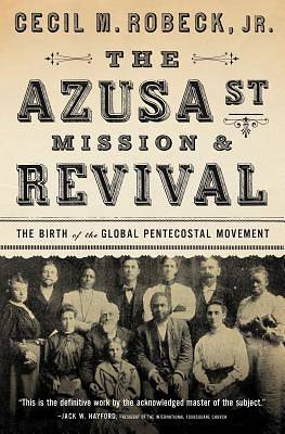 Picture of The Azusa Street Mission and Revival