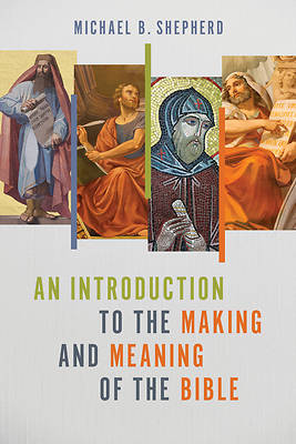Picture of An Introduction to the Making and Meaning of the Bible