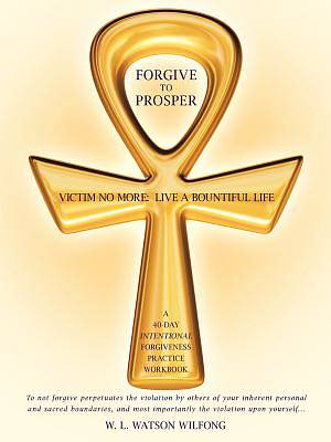 Picture of Forgive to Prosper