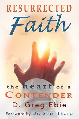 Picture of Resurrected Faith The Heart of a Contender