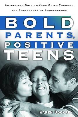 Picture of Bold Parents, Positive Teens