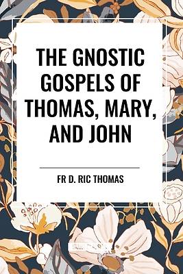 Picture of The Gnostic Gospels of Thomas, Mary, and John