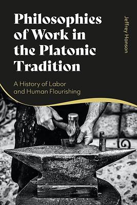 Picture of Philosophies of Work in the Platonic Tradition
