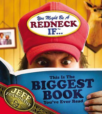 Picture of You Might Be a Redneck If ...This Is the Biggest Book You've Ever Read