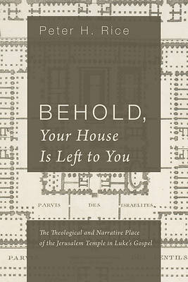 Picture of Behold, Your House Is Left to You